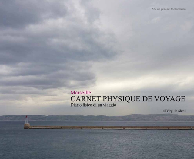 Marseille. Carnet physique de voyage. Diario fisico di un viaggio