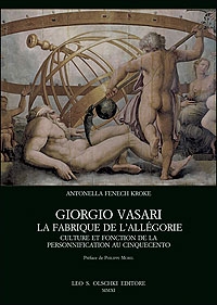 Giorgio Vasari. La fabrique de l’allegorie. Culture et fonction de la personnification au Cinquecento