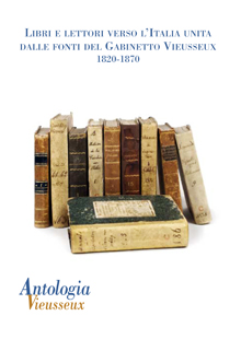 Libri e lettori verso l’Italia unita: dalle fonti del Gabinetto Vieusseux. 1820-1870