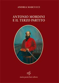 Antonio Mordini e il terzo partito