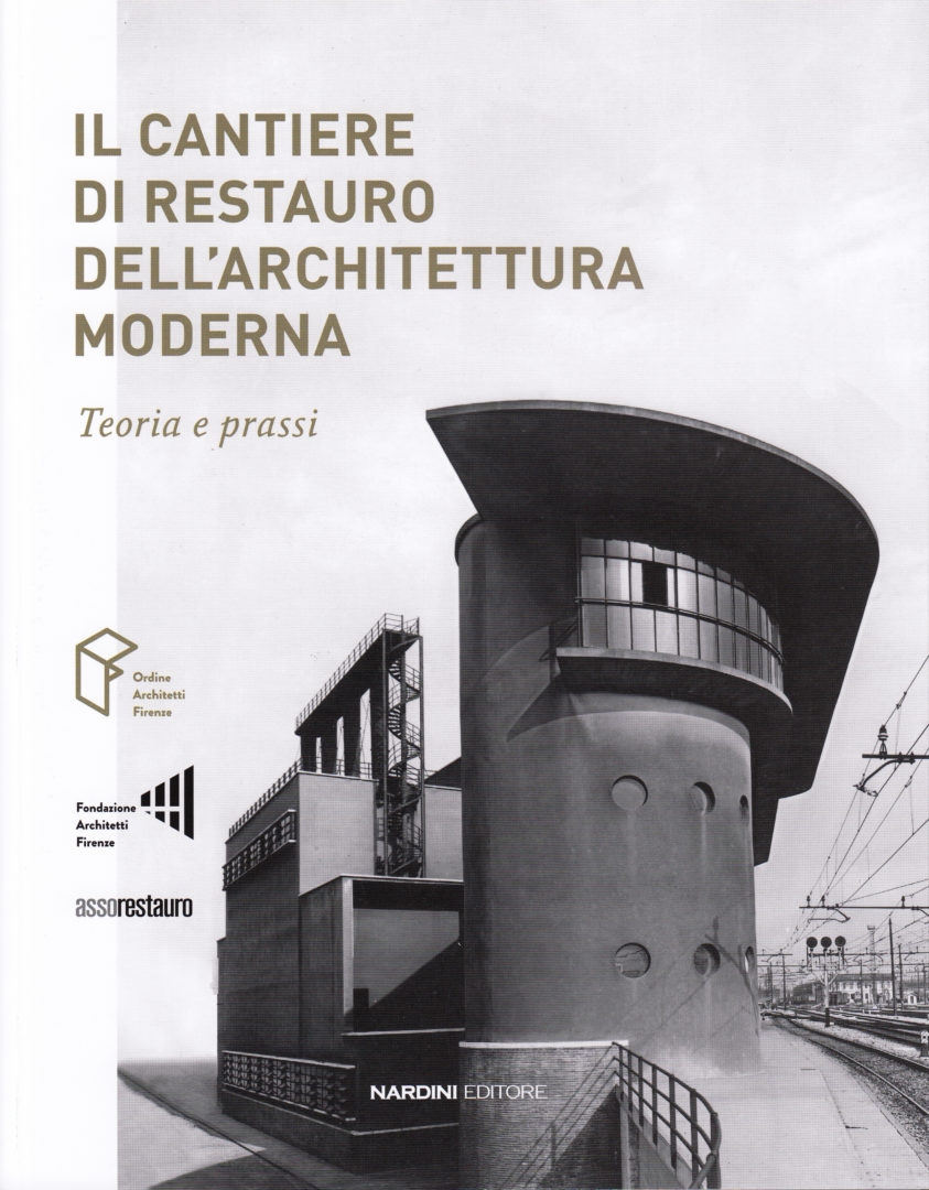 Il cantiere di restauro dell’architettura moderna. Teoria e prassi