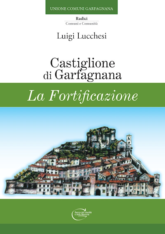 Castiglione di Garfagnana. La fortificazione