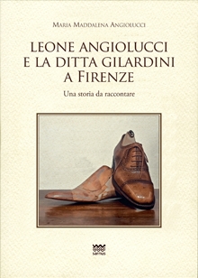 Leone Angiolucci e la Ditta Gilardini a Firenze. Una storia da raccontare