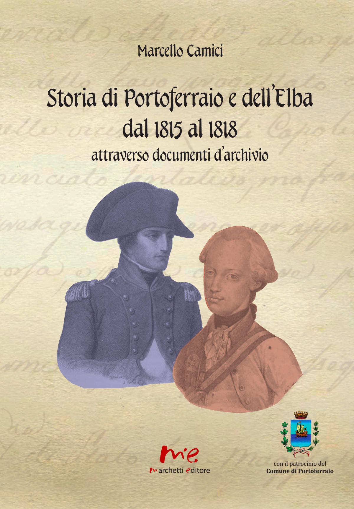 Storia di Portoferraio e dell'Elba dal 1815 al 1818 attraverso documenti d'archivio