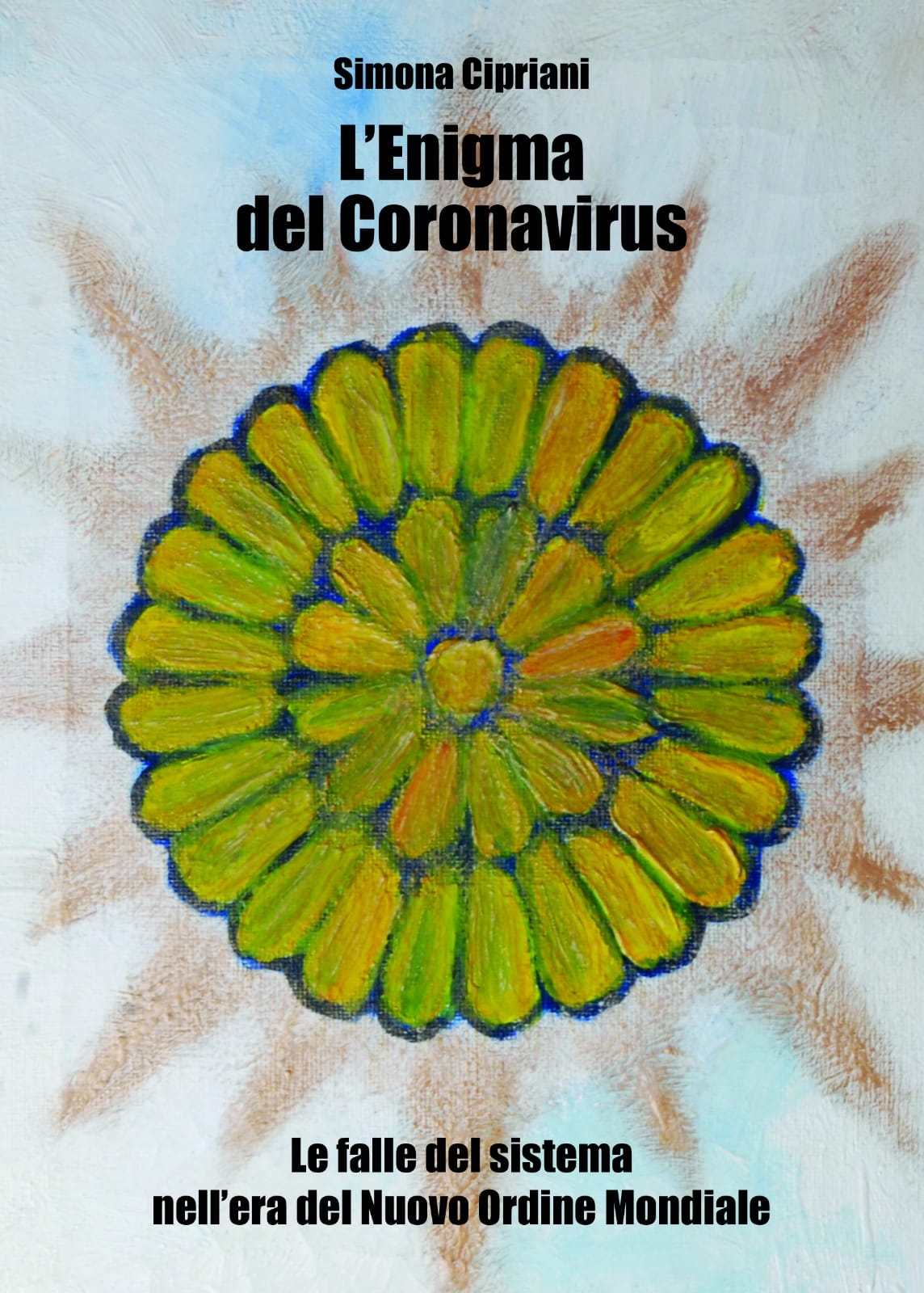 L’Enigma del Coronavirus. Le falle del sistema nell’era del Nuovo Ordine Mondiale