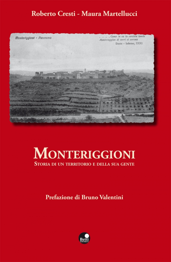 Monteriggioni. Storia di un territorio e della sua gente