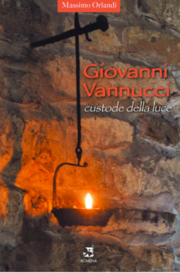 Giovanni Vannucci. Custode della luce