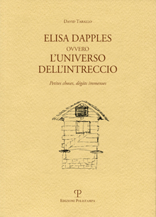 Elisa Dapples ovvero l'universo dell'intreccio. Petites causes, grandes conséquences