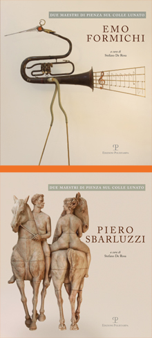 Due maestri di Pienza sul colle lunato. Emo Formichi / Piero Sbarluzzi