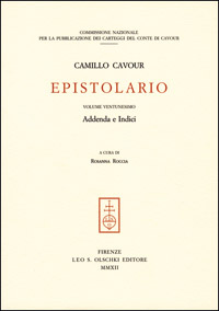 Camillo Cavour, Epistolario. Vol. XXI. Addenda e indici generali