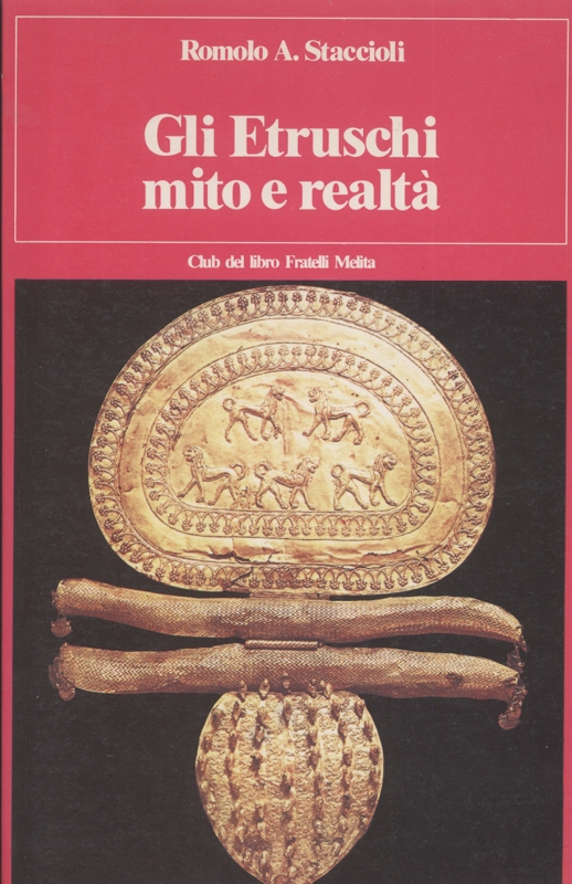 Gli etruschi, mito e realtà