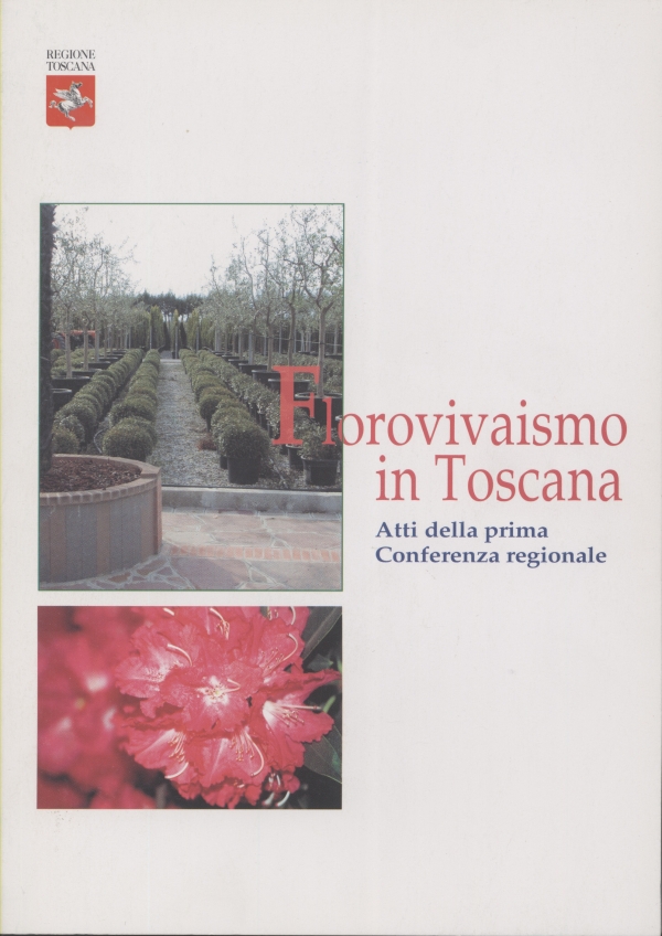 Florovivaismo in Toscana. Atti della prima Conferenza regionale