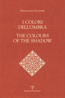I colori dell'ombra / The colours of the shadow