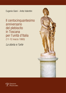 Il centocinquantesimo anniversario del plebiscito in Toscana per l'unità d'Italia (11-12 marzo 1860)
