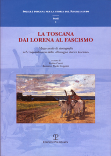 La Toscana dai Lorena al fascismo
