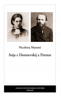 Anja e Dostoevskij a Firenze