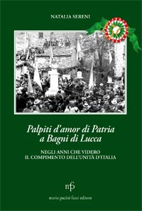 Palpiti d’amor di Patri a Bagni di Lucca negli anni che videro il compimento dell’unità d’Italia