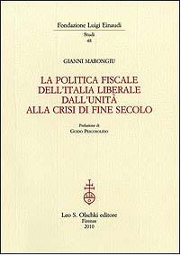 La politica fiscale dell’Italia liberale dall’Unità alla crisi di fine secolo