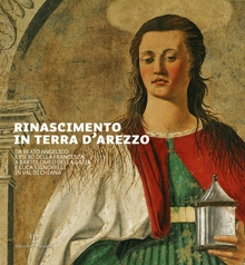 Rinascimento in terra d'Arezzo