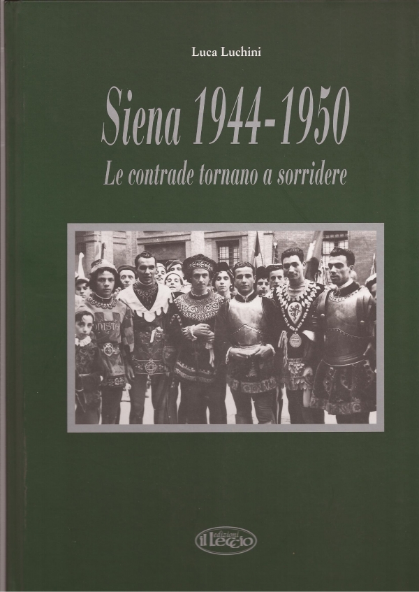 Siena 1944-1950. Le Contrade tornano a sorridere