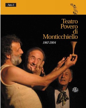 Teatro Povero di Monticchiello. 1967-2004. Atto I