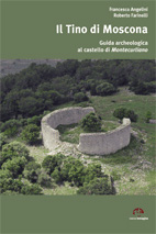 Il Tino di Moscona. Guida archeologica al castello di Montecurliano