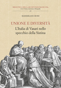 Unione e diversità. L'Italia di Vasari nello specchio della Sistina