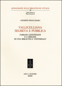 Vallicelliana segreta e pubblica. Fabiano Giustiniani e l’origine di una biblioteca ‘universale’