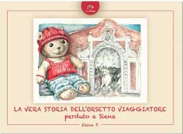 La vera storia dell'orsetto viaggiatore perduto a Siena