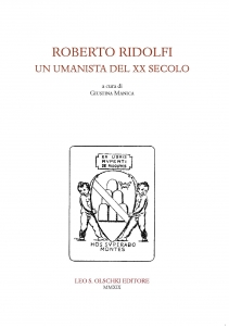 Roberto Ridolfi. Un umanista del XX secolo