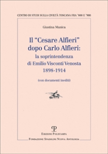 Il “Cesare Alfieri” dopo Carlo Alfieri: la soprintendenza di Emilio Visconti Venosta (1898-1914)