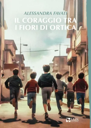 Il coraggio tra i fiori di ortica