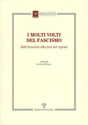 I molti volti del fascismo